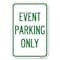 Signmission Event Parking Only Heavy-Gauge Aluminum Sign, 12" x 18", A-1218-24075 A-1218-24075 - alternate 1